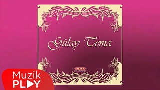 Tel Tel Olsa Saçlarımı Açamam - Gülay Tema Official Audio