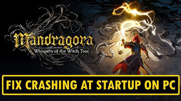 Fix Mandragora: Whispers of the Witch Tree Crashing/Crashes at Startup Error on PC | #mandragora