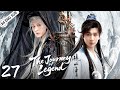 ENG SUB The Journey Of Legend EP27丨Cheng Yi Gulnazar丨From Ordinary To Legend In Jianghu 丨YoYo