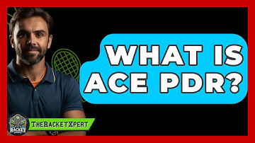 What Is ACE PDR? - The Racket Xpert