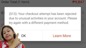 (S13): Your checkout attempt has been rejected due to unusual activities in your account | Shopee