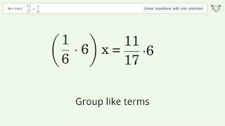Solve 11/17=x/6: Linear Equation Video Solution | Tiger Algebra