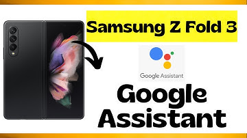 Samsung Z Fold 3 Google Assistant || How to enable z fold3 google assistant {SM-F926B}