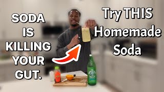 This Homemade Soda Will Fix Your Cravings Without Destroying Your Body