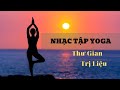 Yoga nhc tp yoga mi nht 2021 nhc th gin tnh tm