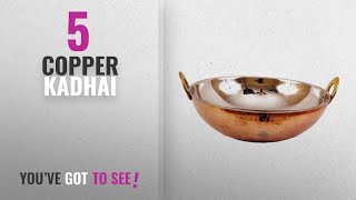 Top 10 Copper Kadhai [2018]: Indian Art Villa Steel Copper Kadai Wok Bowl, Tableware Serveware,