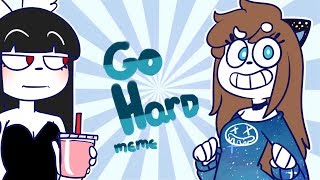 GO H4RD - meme