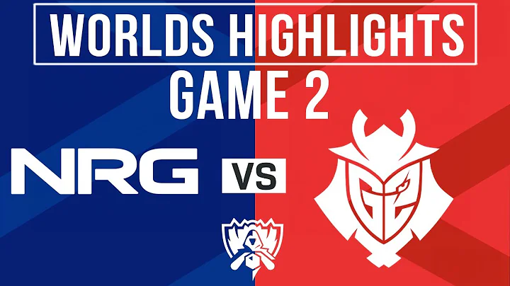 NRG vs G2 Highlights Game 2 | 2023 Worlds Swiss Round 4 | NRG vs G2 Esports - DayDayNews