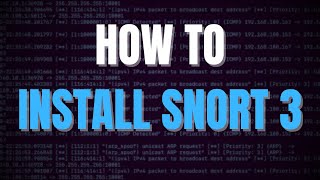 Cybersecurity Project: How To Install an IDS (Snort)