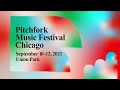 Pitchfork Music Festival 2021