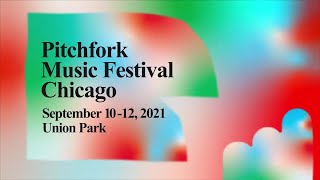 Pitchfork Music Festival 2021