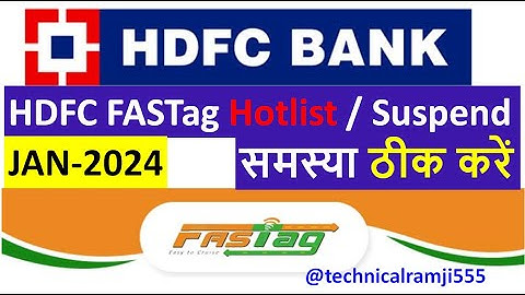 HDFC FASTag Hotlist & Suspend समस्या ठीक करें || How To Remove HDFC Fastag Hotlist Problems