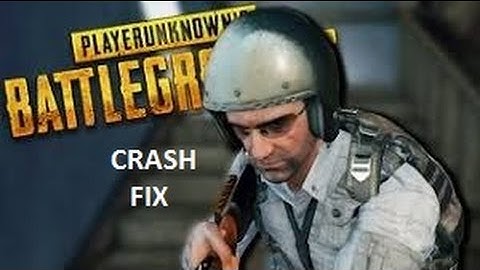 PUBG CRASH FIX