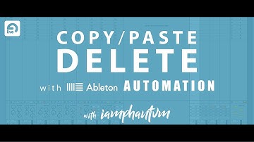 How to DELETE, COPY, and PASTE automation w/ IAMPHANTVM via Ableton Live 9