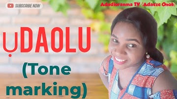 Igbo lesson 9: Ụdaolu ( Tone marking )