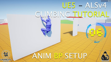 UE5 ALSv4 Climbing System Tutorial 006 - Anim BP Setup