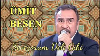 Ümit Besen - Seviyorum Deli Gibi Resimi