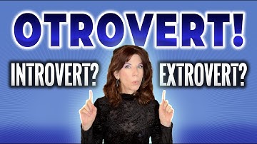 Not an Introvert or Extrovert? You May Be An Otrovert!
