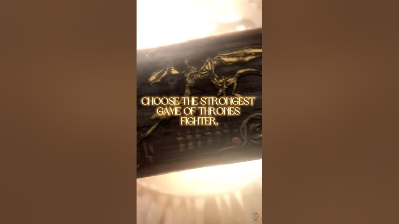 Choose The Strongest Game Of Thrones Fighter shorts YouTube choose-the-strongest-game-of-thrones-fighter-shorts-youtube
