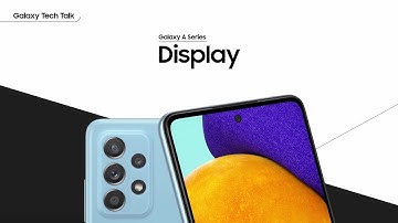 [Galaxy A52/A72 Tech Talk] Enhance Your Experiences to See and Do More with Your Smartphone