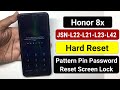 Honor 8x Hard Reset Without Pc | Honor JSN-L22/L21/L23/L42 Pattern Pin Password Unlock