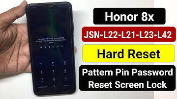 Honor 8x Hard Reset Without Pc | Honor JSN-L22/L21/L23/L42 Pattern Pin Password Unlock