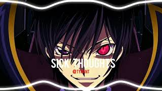 Sick thoughts | Lewis Blisset | edit audio || Tyrant ||