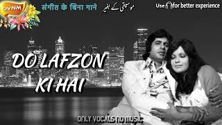 Do Lafzon Ki Hai  Without  Acapella Only Vocals No  Ovnm
