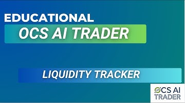 Understanding the Liquidity Tracker in Ocs Ai Trader Setups
