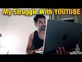 The struggle of youtube with ramit batra photography
