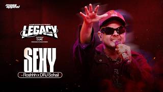 SEXY (STUDIO VERSION) | ROSHHH | LEGACY