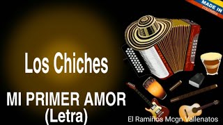 MI PRIMER AMOR - Los Chiches (Letra)