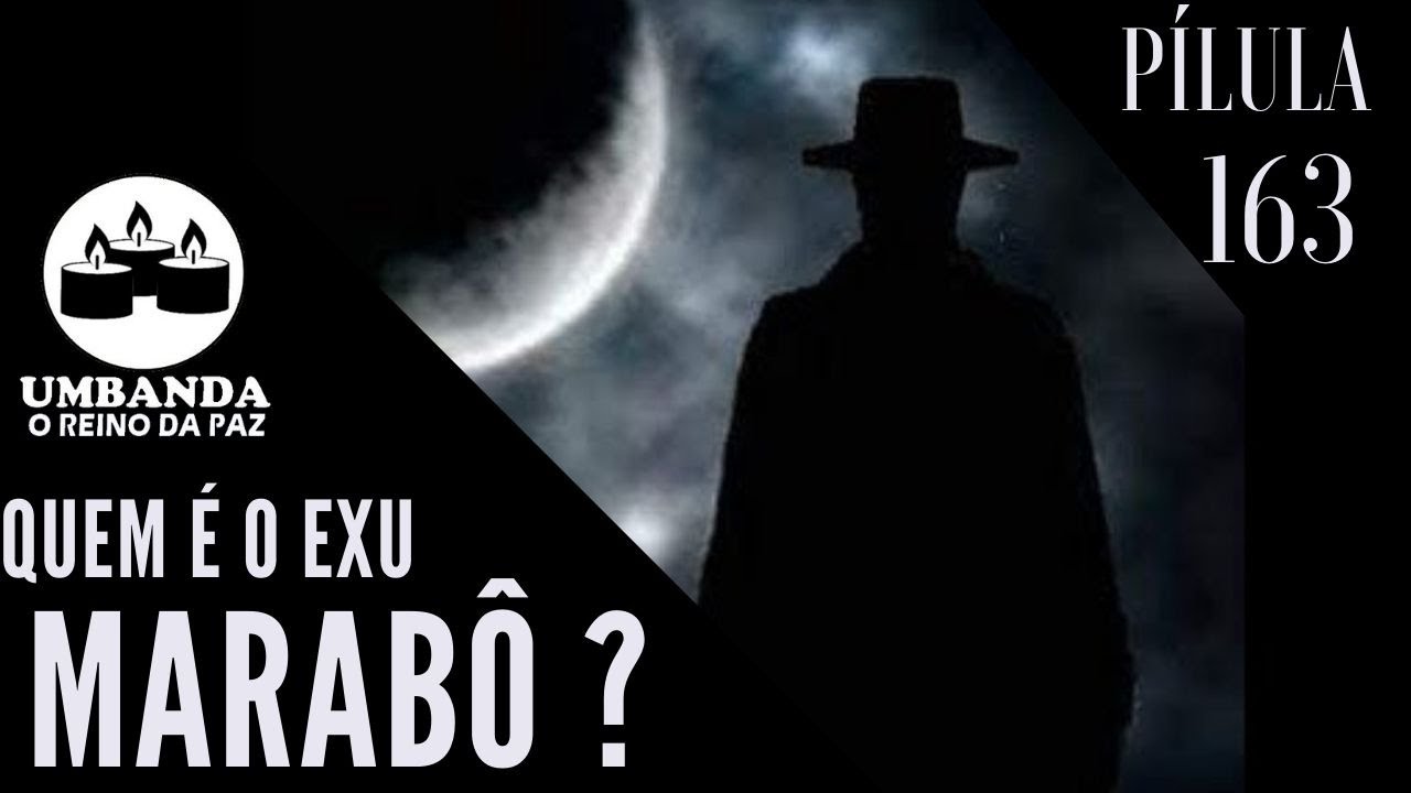 #Pilulas 163- Quem é o Exu Marabô