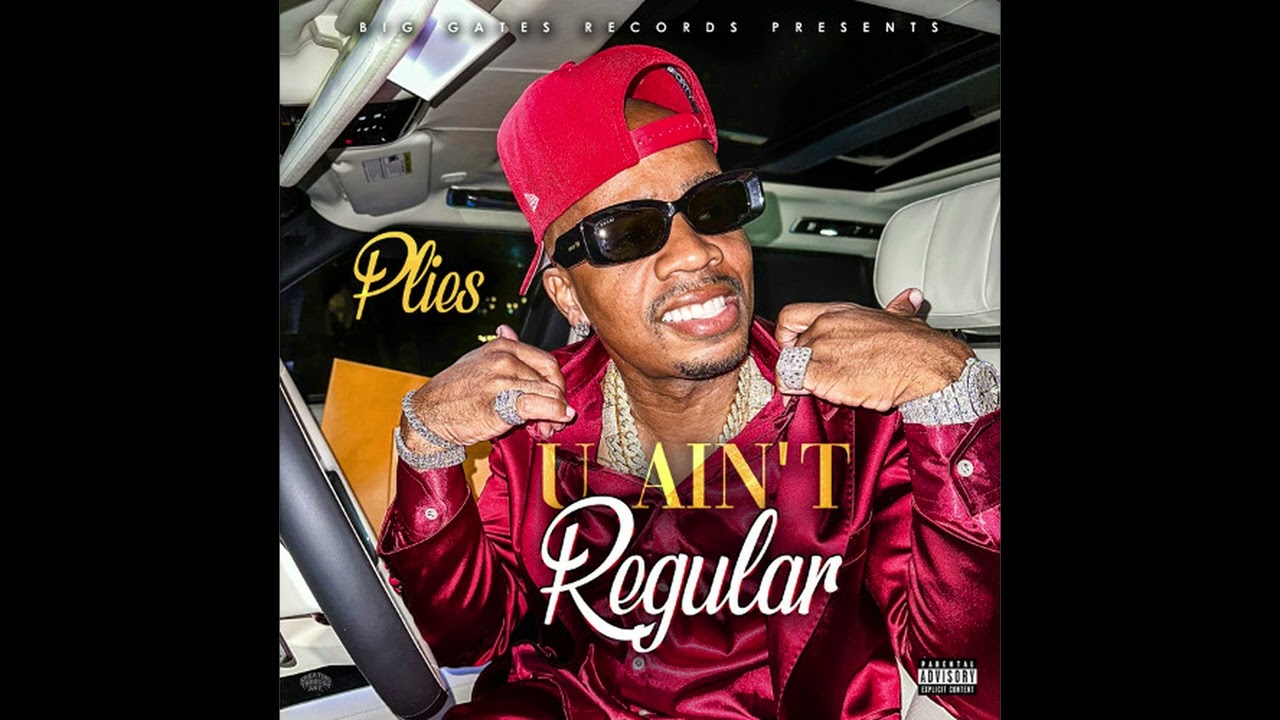 Plies - U Ain't Regular