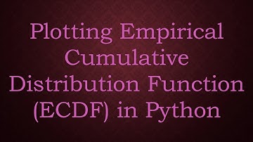 Plotting Empirical Cumulative Distribution Function (ECDF) in Python