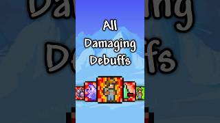 EVERY Damaging Debuff in Terraria!