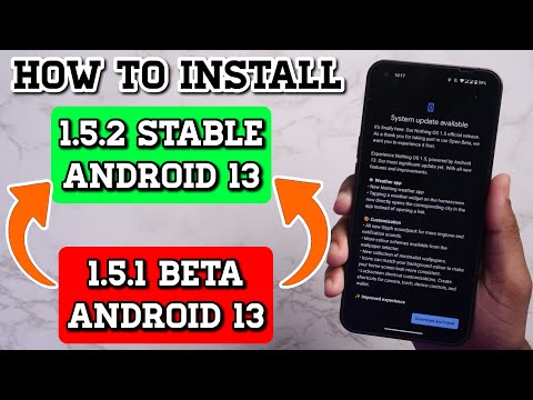Nothing OS 1.5.2 Official Stable Update Android 13 || How to Install Nothing OS 1.5.2