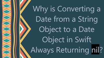 Why is Converting a Date from a String Object to a Date Object in Swift Always Returning nil?