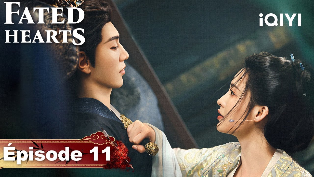 Fated Hearts EP11 | iQIYI France #liqin#chenzheyuan#cdrama#iqiyi #Sériechinoise#cdrama