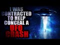 "I was Contracted to Help Conceal a UFO Crash" [COMPLETE] | Creepypasta Compilation