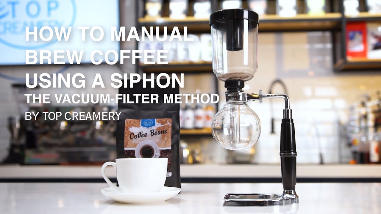 How to Manual Brew Coffee using a Siphon - The Vacuum-Filter