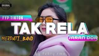 DJ Tak Rela Merpati Band Viral tiktok versi Jaran Dor remix Terbaru 2023