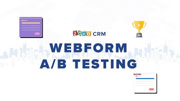 Compare and A/B test different versions of your webforms in Zoho CRM | Webform A/B testing