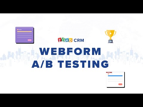 Compare and A/B test different versions of your webforms in Zoho CRM | Webform A/B testing