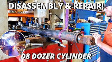 Cylinder Disassembly & Repair for D8 Dozer | Machining & Welding