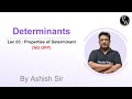 Properties of Determinants | Determinants -3 |