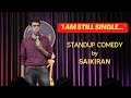 I am still single stand up comedy by saikiran