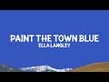 Ella Langley - Paint The Town Blue (Lyrics)