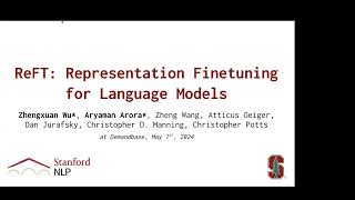 ReFT: Representation Finetuning for Language Models -- Aryaman Arora & Zhengxuan (Zen) Wu