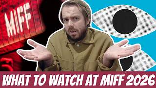 Let's Breakdown the 2026 Melbourne International Film Festival Schedule